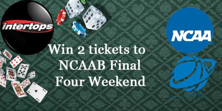 Final Four Tickets Up For Grabs At Intertops