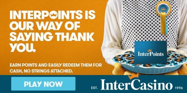 Collect InterCasino Points for USD 1,000