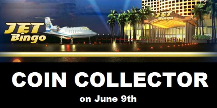 Win USD 50 with Jet bingo’s Coin Collector