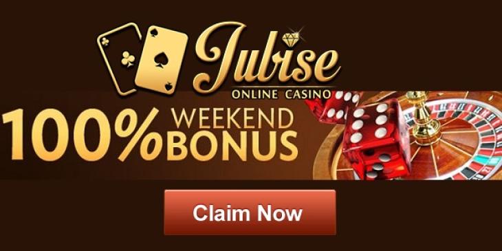 Jubise Casino Weekend Offer Gives out 100% Match Bonus