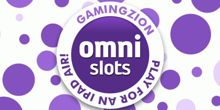 Play for an iPad Air at Omni Slots!