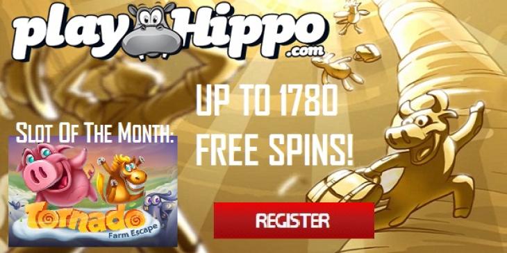 Get 1780 Slot of the Month Free Spins at PlayHippo Casino!
