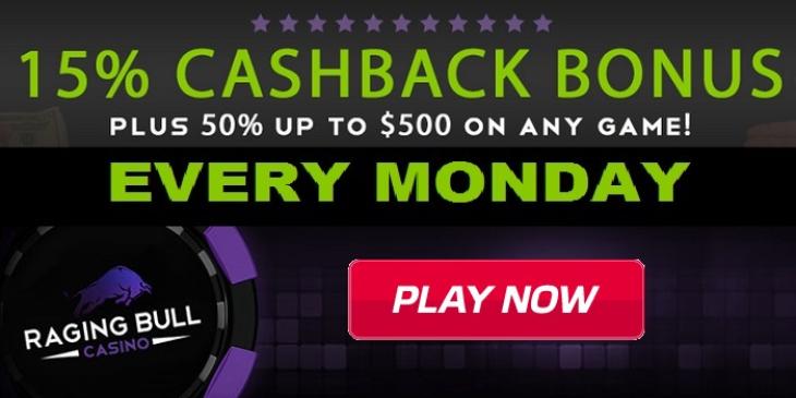 Raging Bull Casino Offers Superb 15% Monday Cashback Bonus