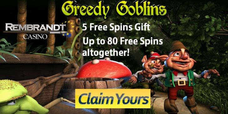 Celebrate the Introduction of Betsoft Games at Rembrandt Casino with 5 Free Spins on Greedy Goblins!