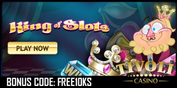 Tivoli Casino Bonus Code Rewards you with 10 Free Spins