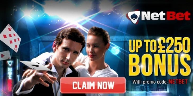 Claim up to GBP 250 No Deposit Bonus at NetBet Casino