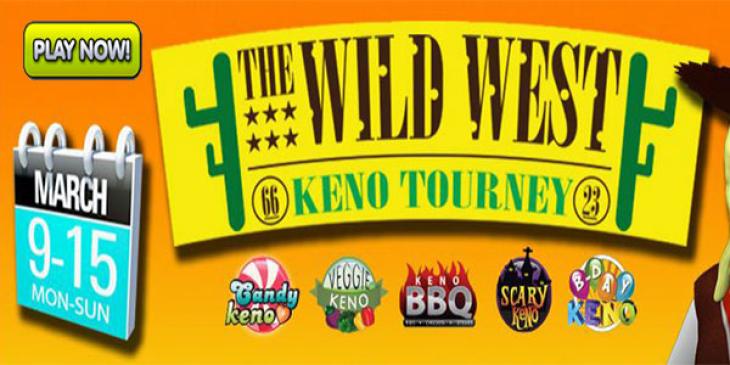 Wild Wild West Keno Tournament Now On at CyberBingo