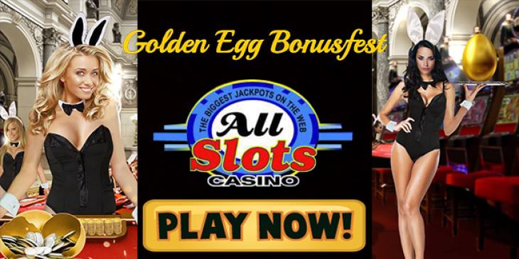 All Slots Casino Presents Golden Egg Bonusfest Promotion