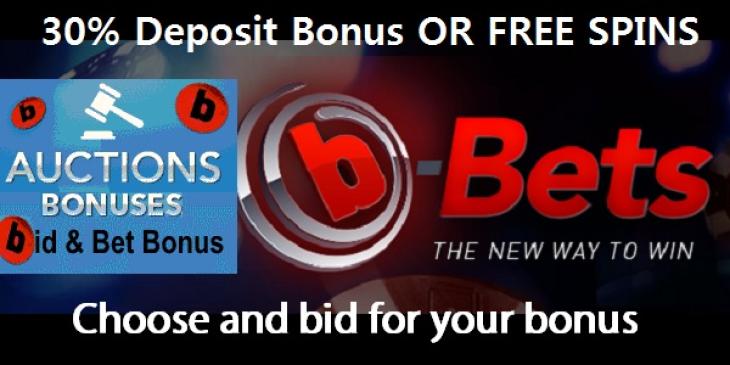 Bid and Get a 30% Max. EUR250 Deposit Bonus at b-Bets Casino!
