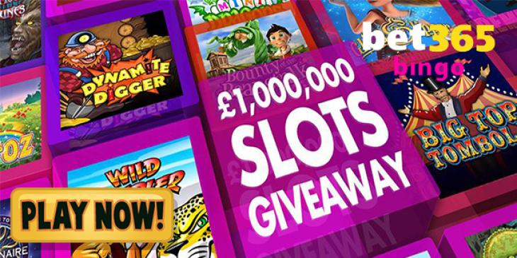 Win Your Share of Bet365 Bingo’s GBP 1,000,000 Slots Giveaway