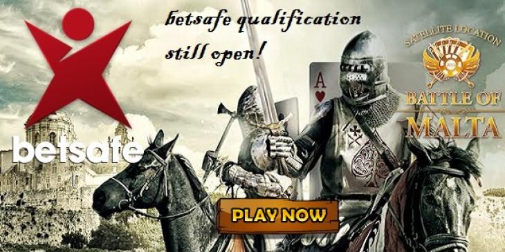 Battle of Malta Betsafe Qualification Still Open!