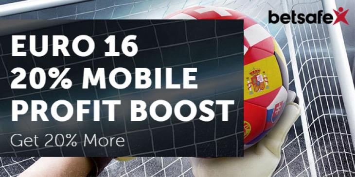 Betting Profit Boost for Euro 2016 mobile bets at Betsafe!