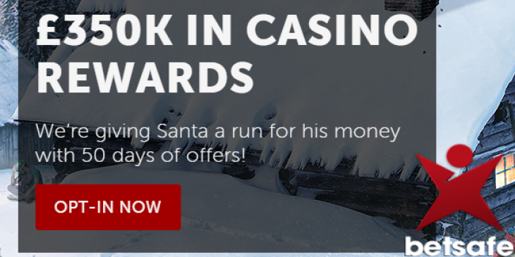 There is £350,000 in Cash, Bonuses and Prizes in the Betsafe 50 Days of Christmas Giveaway