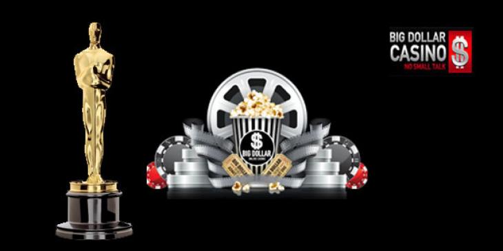 The Big Dollar Oscar Awards 2015 is The Place To Be At Big Dollar Casino