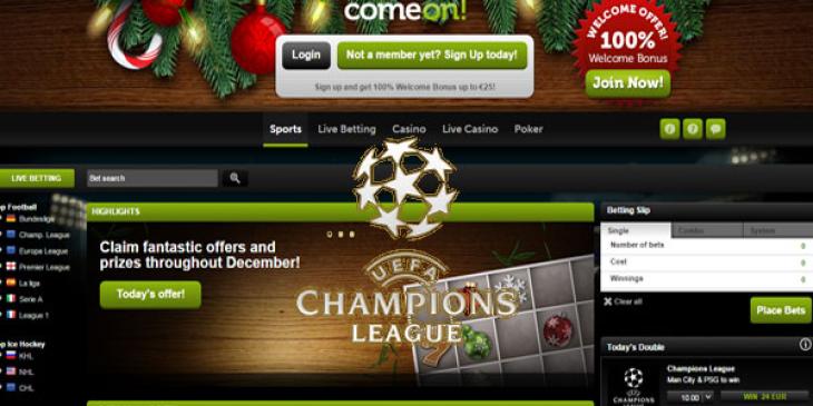Use the Champions League Bonus Code this Week at ComeOn! Sportsbook!