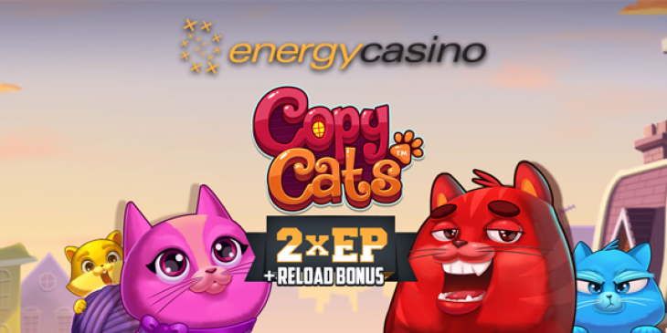Collect Up to 100 Copy Cats Slot Free Spins at Energy Casino