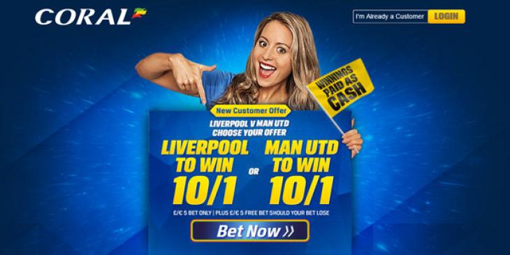 Win £50 with Your Selected Team with this Liverpool v Man Utd Safe Bet at Coral Sportsbook!