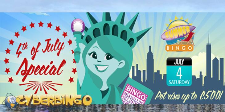 Celebrate 4th of July with CyberBingo’s Superb Promotion of USD 4,000
