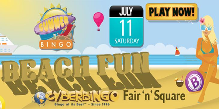 Enjoy CyberBingo’s New Fair ‘N’ Square Beach Fun Games