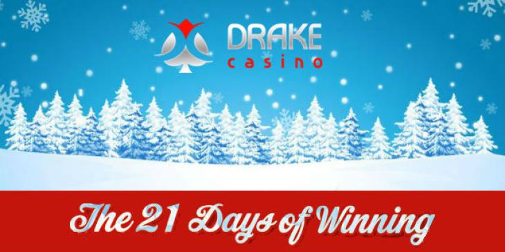 Count Down to Christmas with 21 Days of Winning at Drake Casino