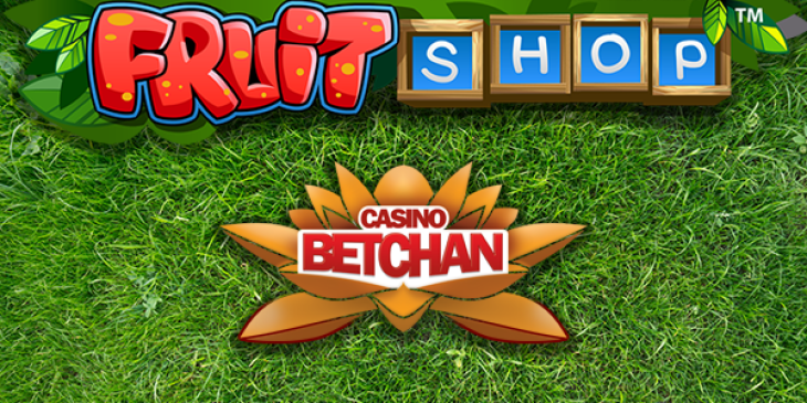 Claim 30 Free Spins for the Fruit Shop Slot and More