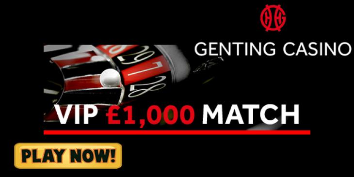 Win Awesome Welcome Bonus up to GBP 1,000 at Genting Casino