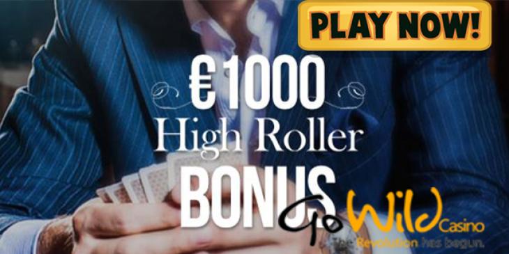 Go Wild Casino Offers a 50% Max EUR 1000 High Roller Bonus