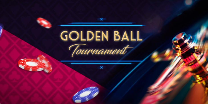 Win €500 on the Golden Ball Live Roulette Tournament
