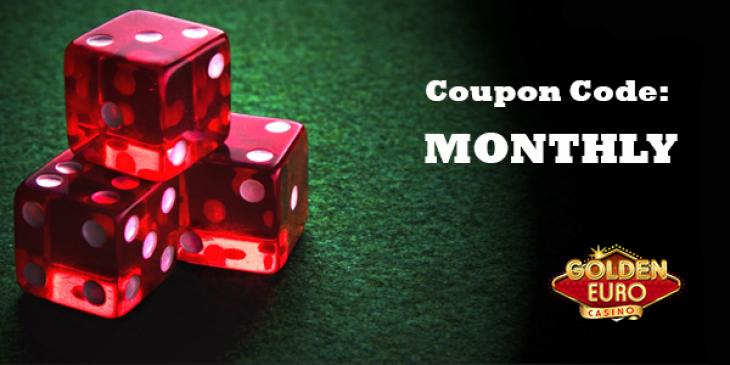 Your Coupon Code at Golden Euro Casino will Reward You Every Month