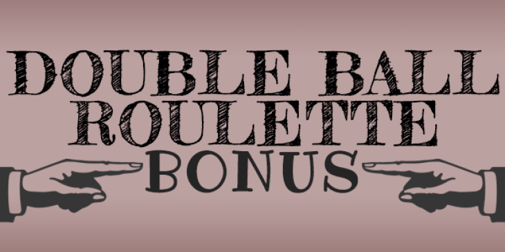 Play for the Double Ball Roulette Bonus at Royal Panda Casino