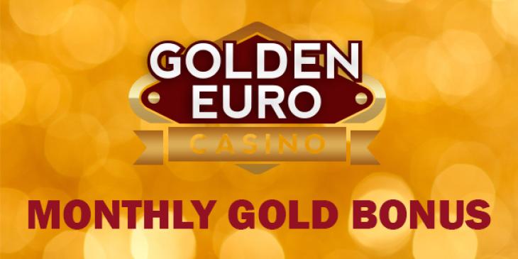 Kick Off January with the €200 Monthly Gold Bonus at Golden Euro Casino