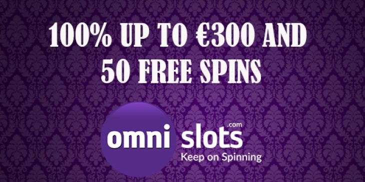 €300 Plus 50 Free Spins Wait for You with the First Deposit Bonus Code at Omni Slots