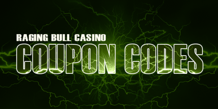 Redeem Four Raging Bull Casino Coupon Codes