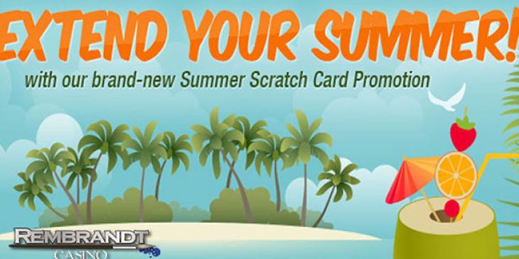Sunny Days are Not Over at Rembrandt Casino with Summer Scratch