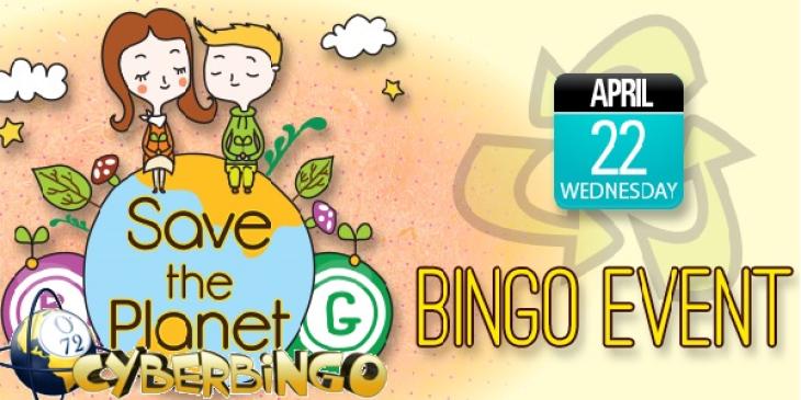 Glam Up Your Earth Day with $ 150 at CyberBingo