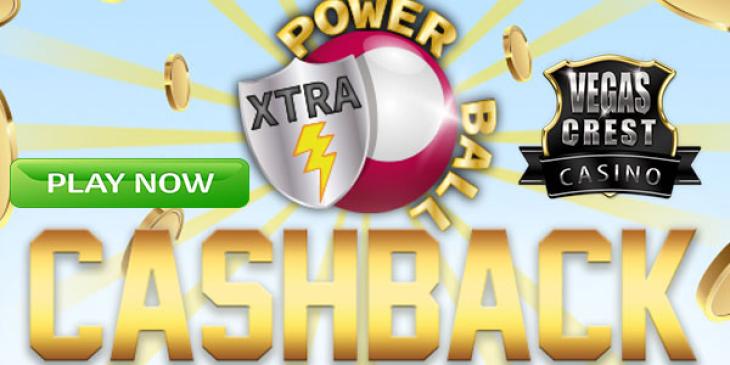 Vegas Crest Casino Hosts Power Ball Xtra Cashback Promotion
