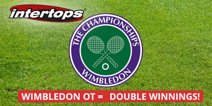 Wimbledon Betting Bonus at Intertops if match goes to “overtime”!