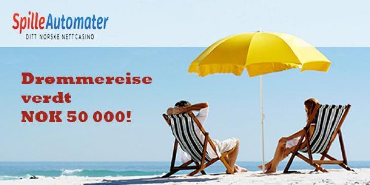 Vinn en NOK 50 000 drømmetur på SpilleAutomater Casino nå! (NOR)