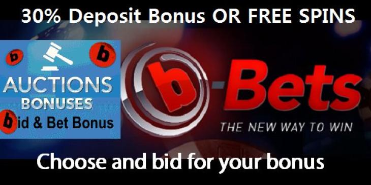 Bid and Get a 30% Max. EUR250 Deposit Bonus at b-Bets Casino!
