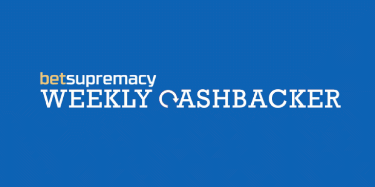 10% Weekly Casino Cashbacker Bonus at Betsupremacy Casino