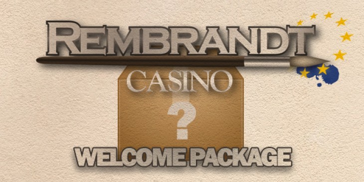 Take Advantage of the Rembrandt Casino Welcome Package
