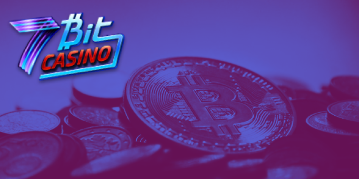 Claim a Bitcoin Reload Bonus at 7Bit Casino