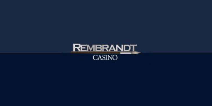 Rembrandt Casino Offers the Best Match Bonus of the Week!