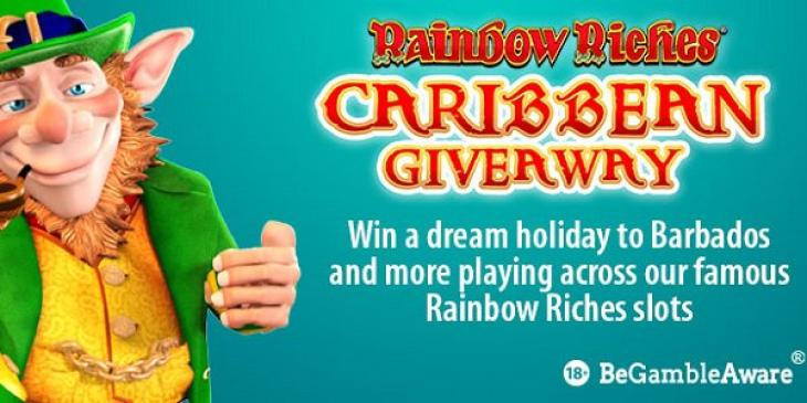 Play Rainbow Riches at bgo Bingo and Win a Trip to Barbados!