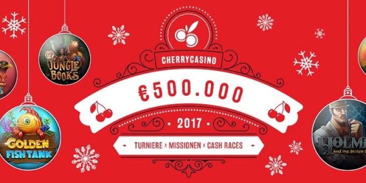 Christmas Promotion 2017: Cherry Casino Gives Away €500,000!