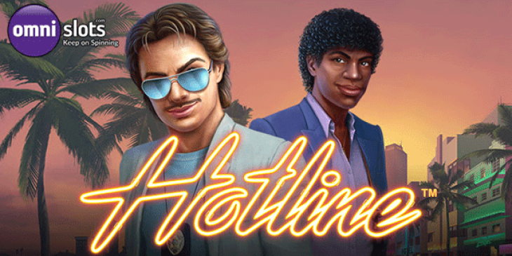 Claim 20 Hotline Free Spins at Omni Slots