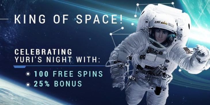 Celebrate Yuri Day with your Deposit Bonus Code at King Billy Casino