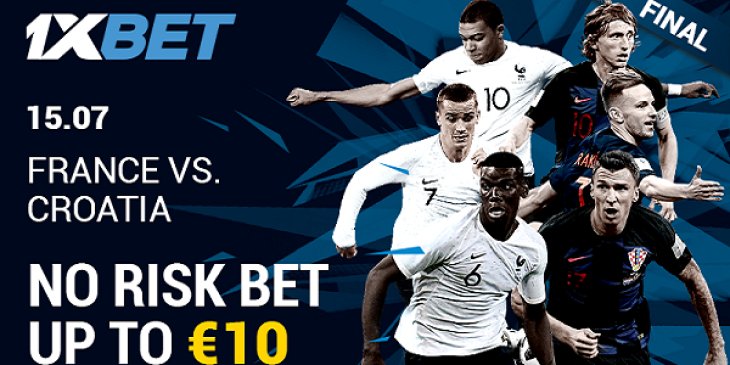 Enjoy your €10 Risk Free World Cup Final Betting Offer at 1xBET Sportsbook