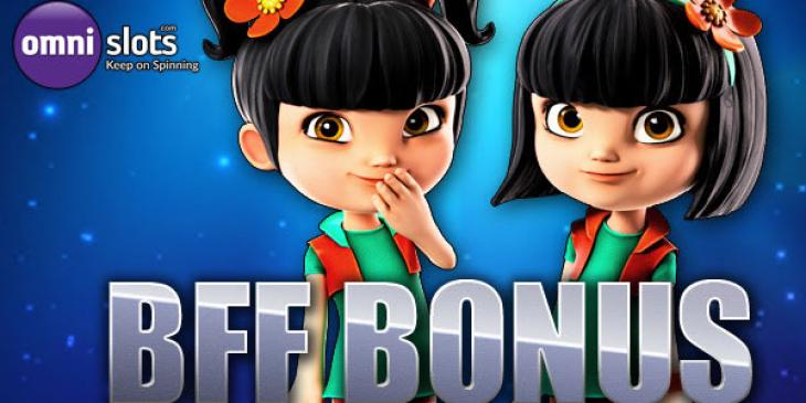 Collect a BFF Deposit Bonus at Omni Slots
