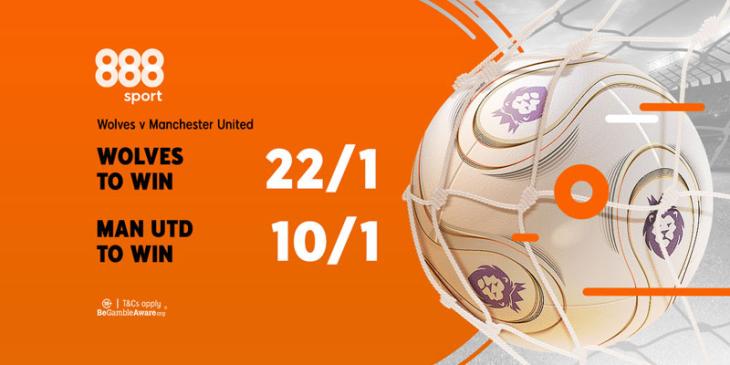 Join 888Sport and Enjoy the Enhanced Odds for Wolverhampton vs Man Utd